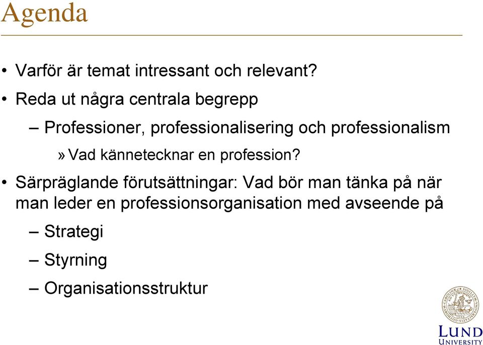 professionalism» Vad kännetecknar en profession?