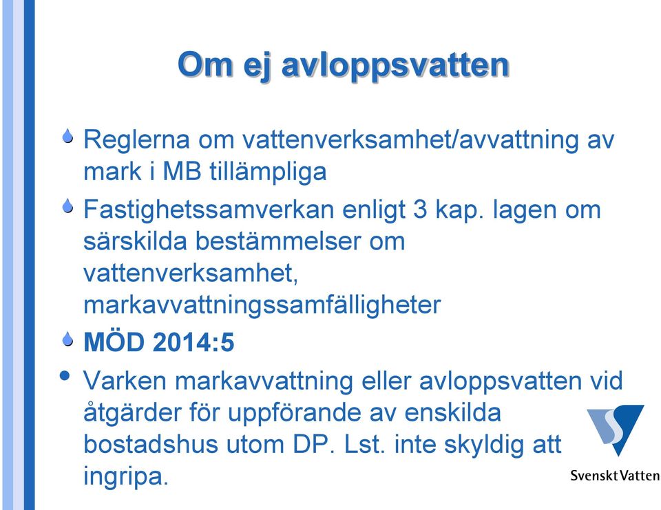 lagen om särskilda bestämmelser om vattenverksamhet, markavvattningssamfälligheter MÖD