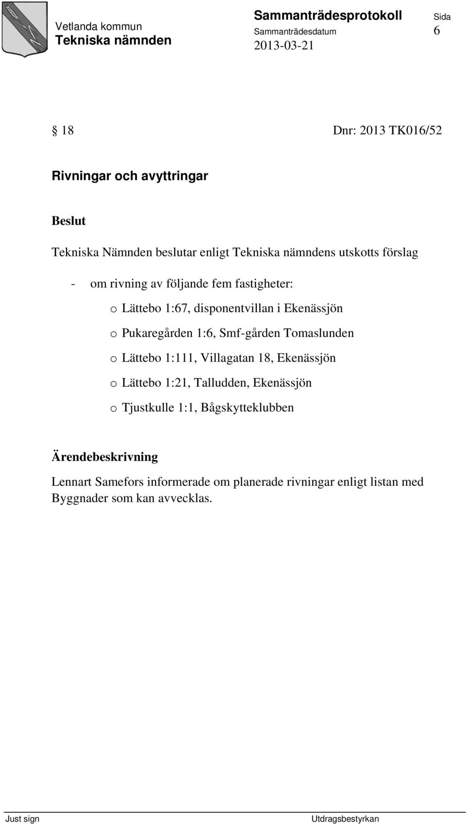 Smf-gården Tomaslunden o Lättebo 1:111, Villagatan 18, Ekenässjön o Lättebo 1:21, Talludden, Ekenässjön o