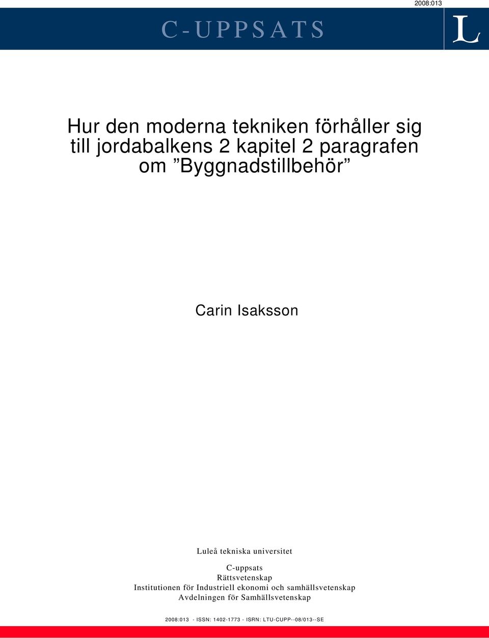 C-uppsats Rättsvetenskap Institutionen för Industriell ekonomi och