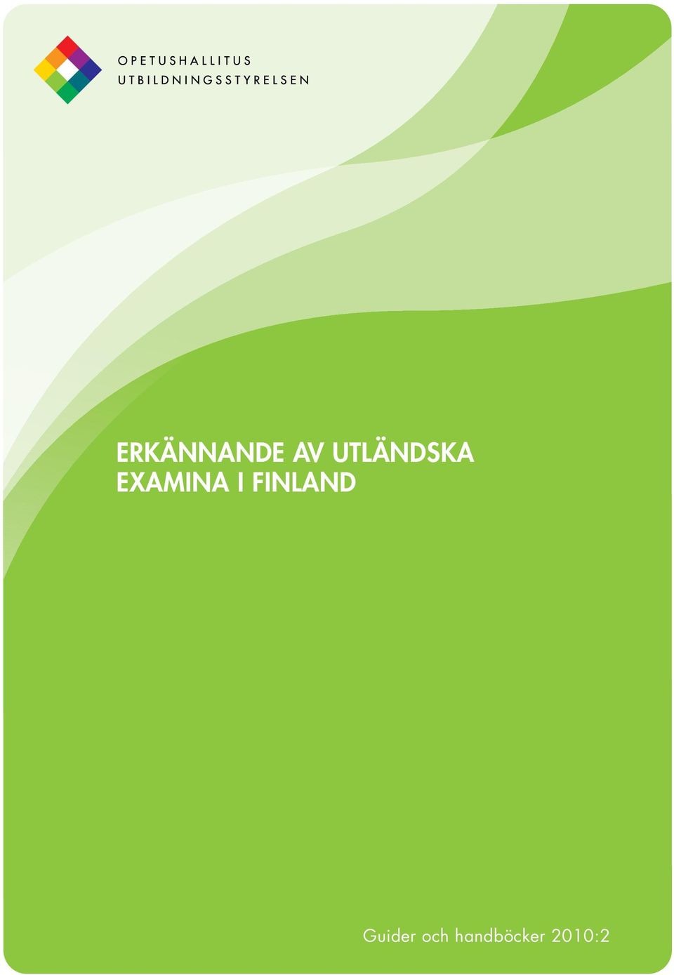 EXAMINA I FINLAND SUOMESSA Guider