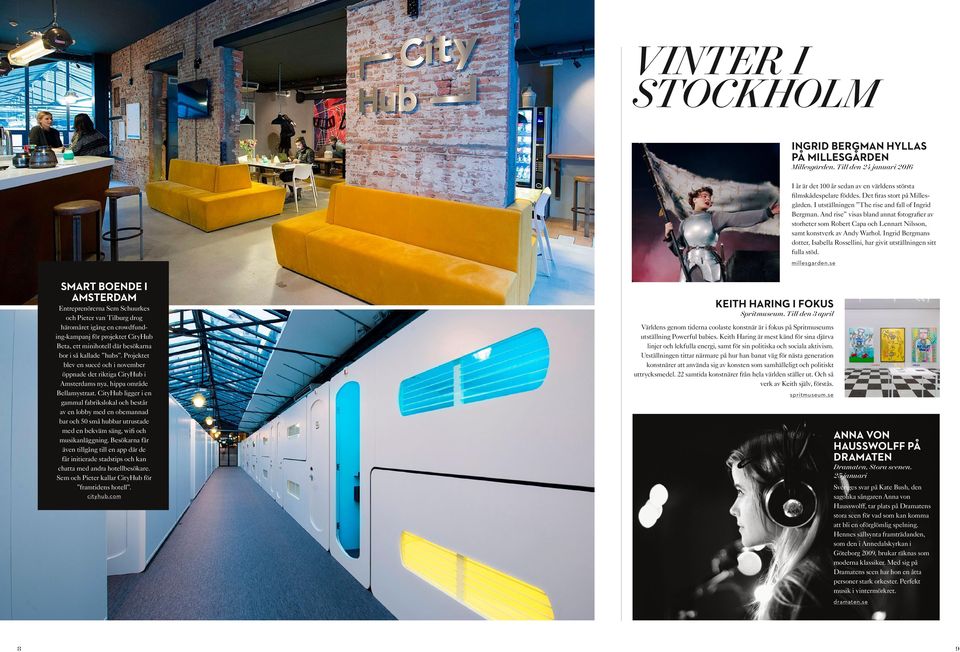 And rise visas bland annat fotografier av storheter som Robert Capa och Lennart Nilsson, samt konstverk av Andy Warhol.