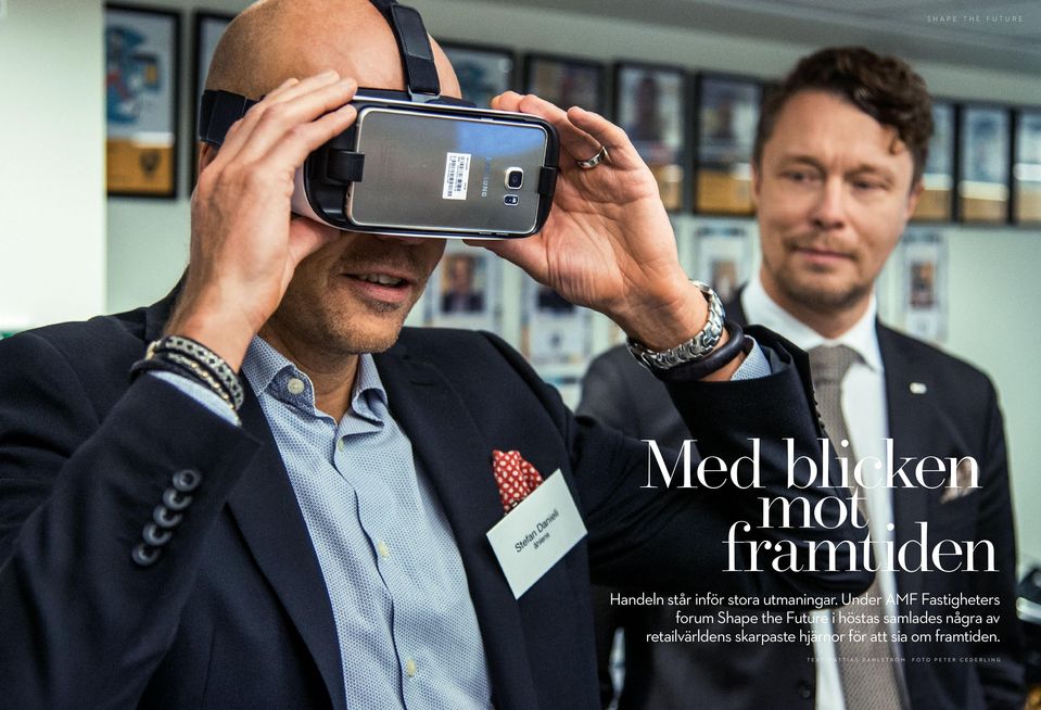 Under AMF Fastigheters forum Shape the Future i höstas samlades