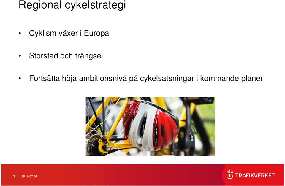 Fortsätta höja ambitionsnivå på