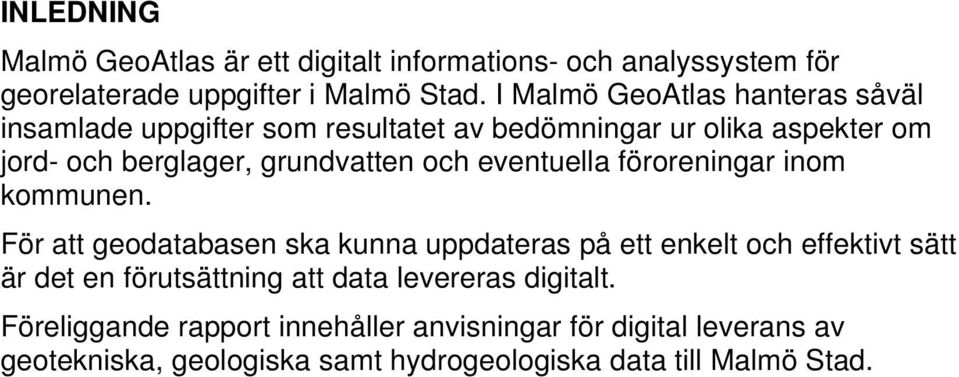 och eventuella föroreningar inom kommunen.