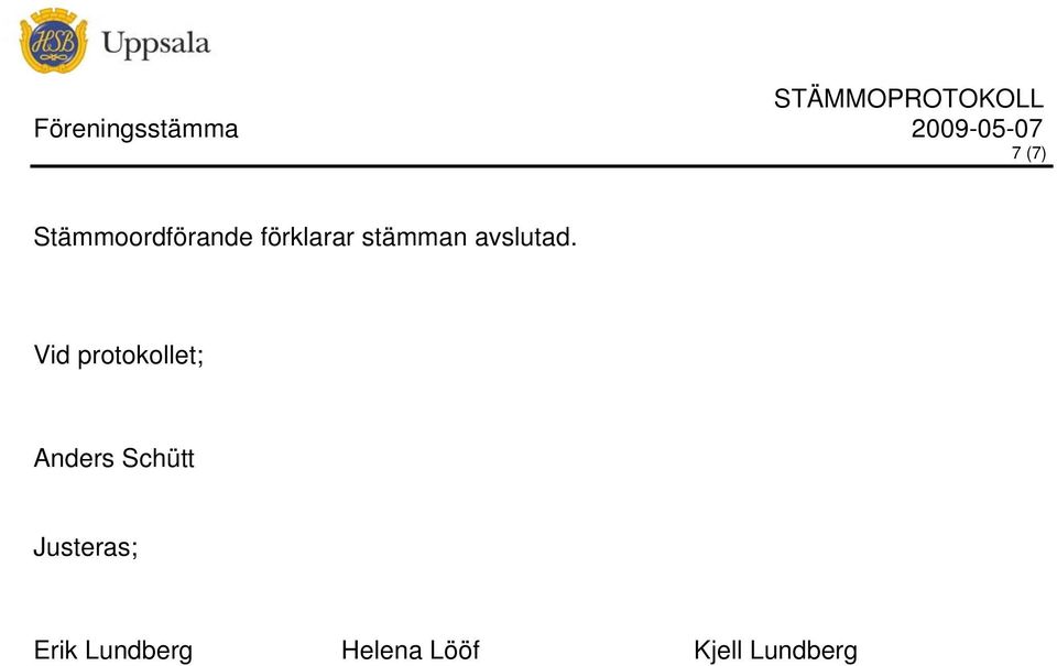 Vid protokollet; Anders Schütt