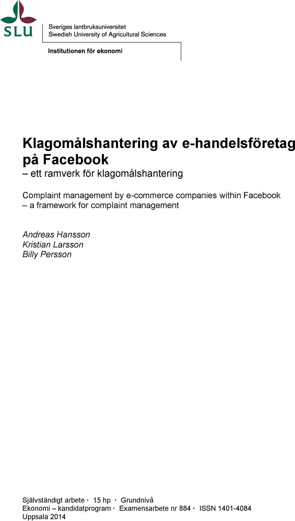 framework for complaint management Andreas Hansson Kristian Larsson Billy Persson