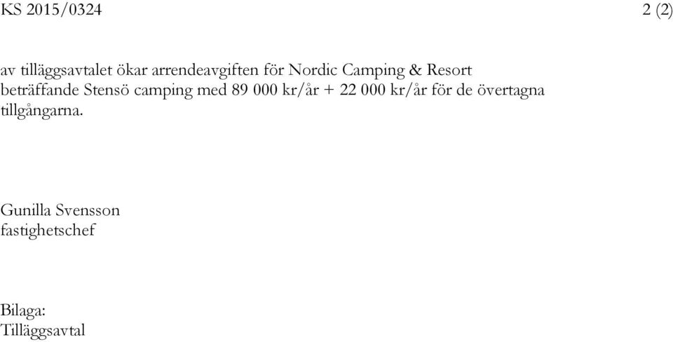 Stensö camping med 89 000 kr/år + 22 000 kr/år för de