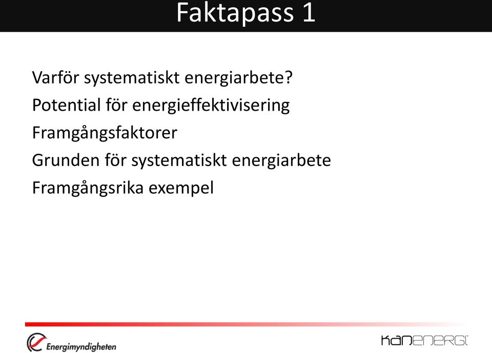 Potential för energieffektivisering