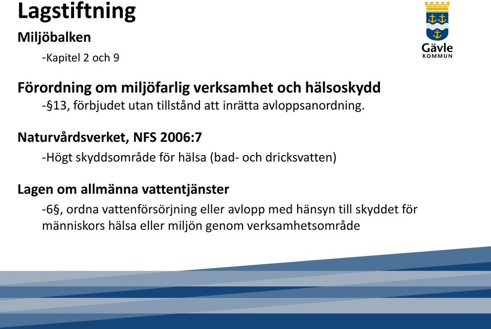 Naturvårdsverket, NFS 2006:7 -Högt skyddsområde för hälsa (bad- och dricksvatten) Lagen om