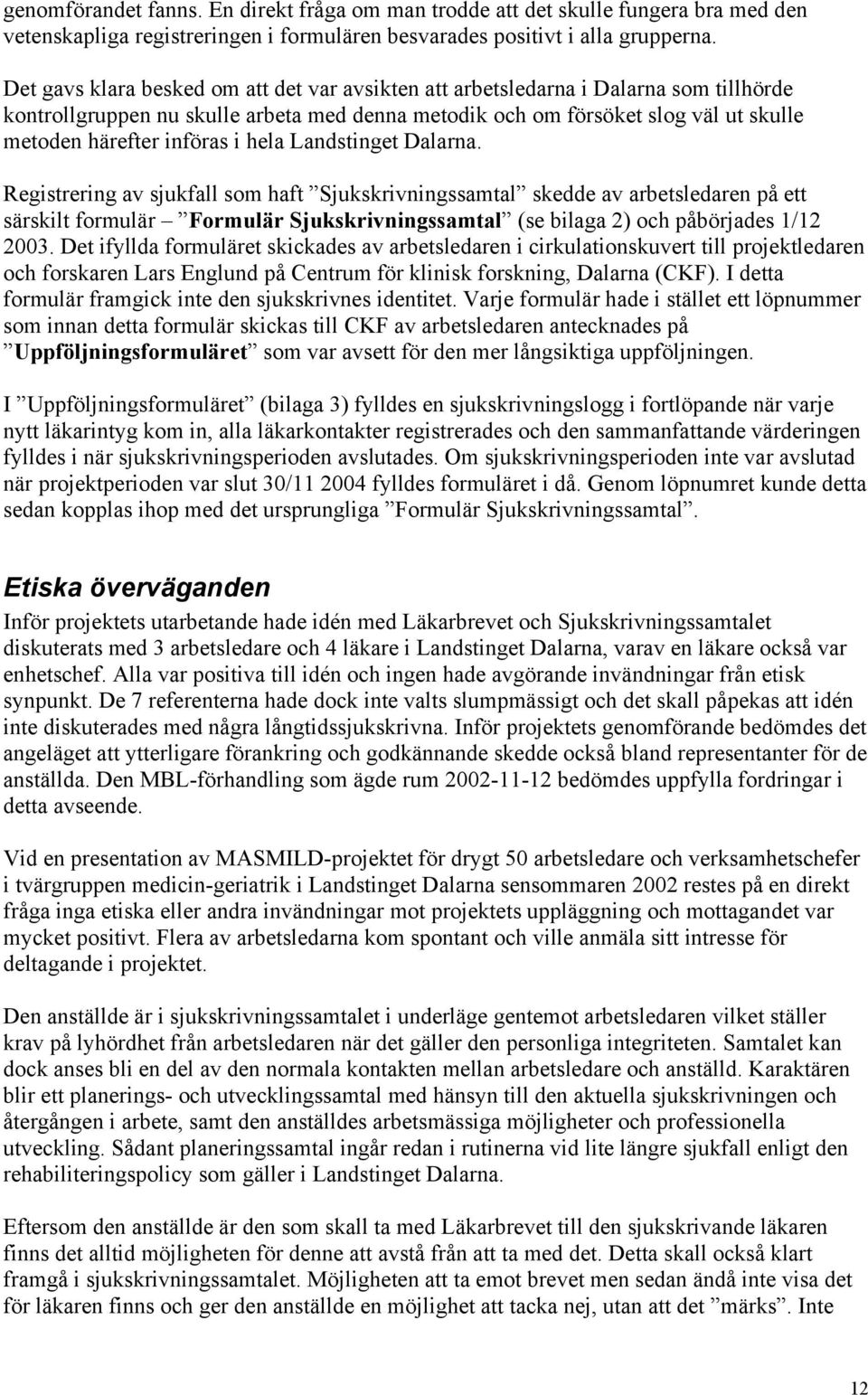 i hela Landstinget Dalarna.