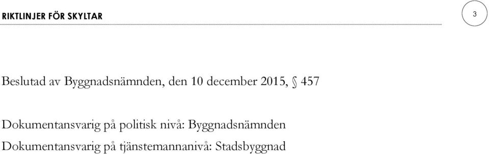 Dokumentansvarig på politisk nivå:
