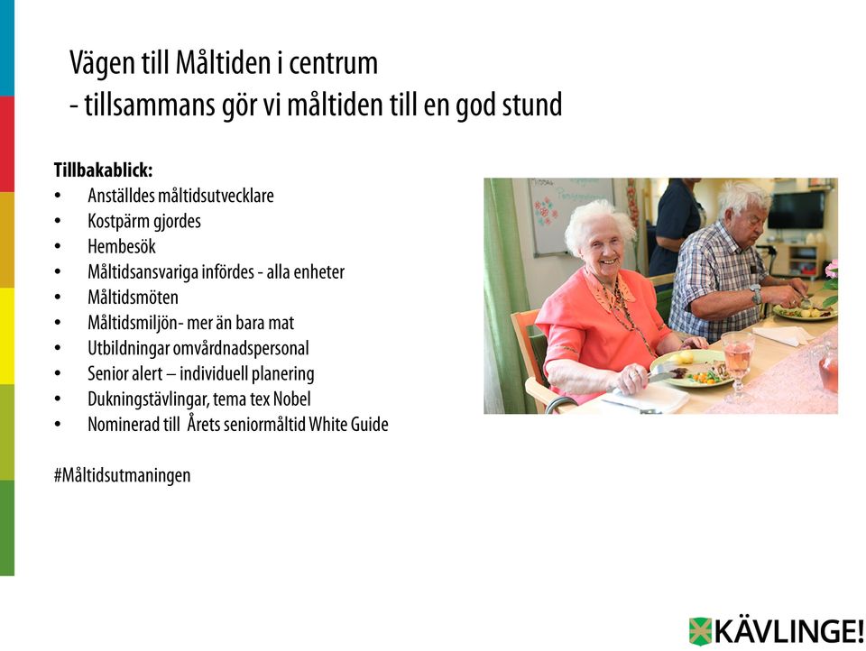 Måltidsmöten Måltidsmiljön- mer än bara mat Utbildningar omvårdnadspersonal Senior alert