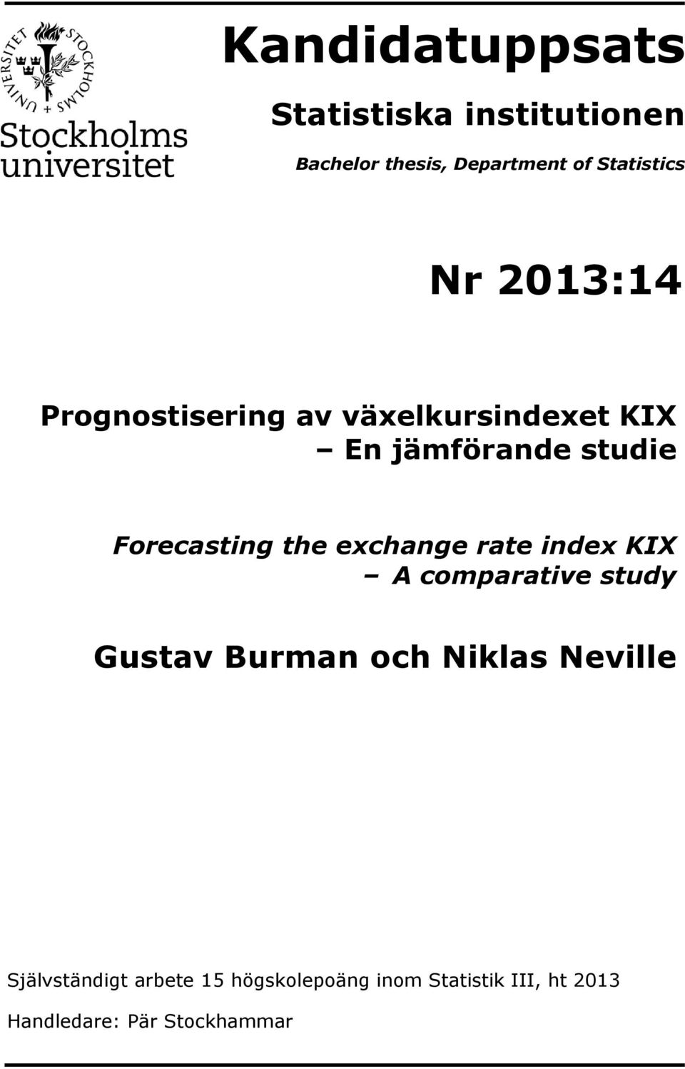 the exchange rate index KIX A comparative study Gustav Burman och Niklas Neville