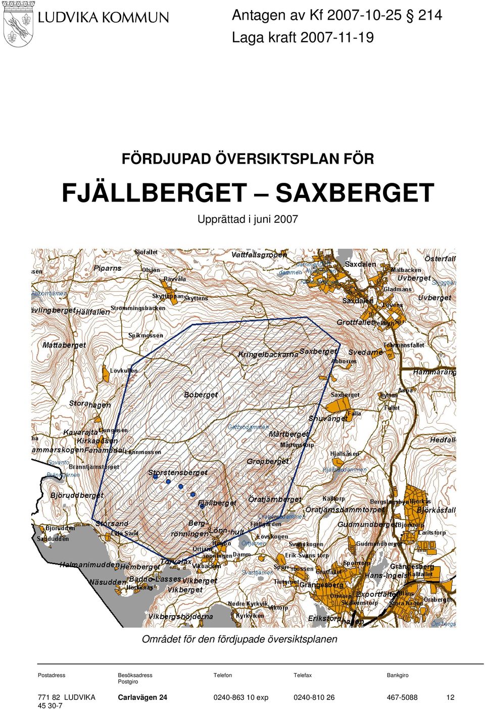 översiktsplanen Postadress Besöksadress Telefon Telefax