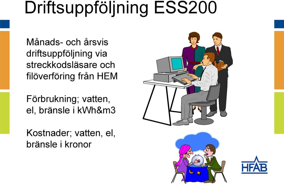 filöverföring från HEM Förbrukning; vatten, el,