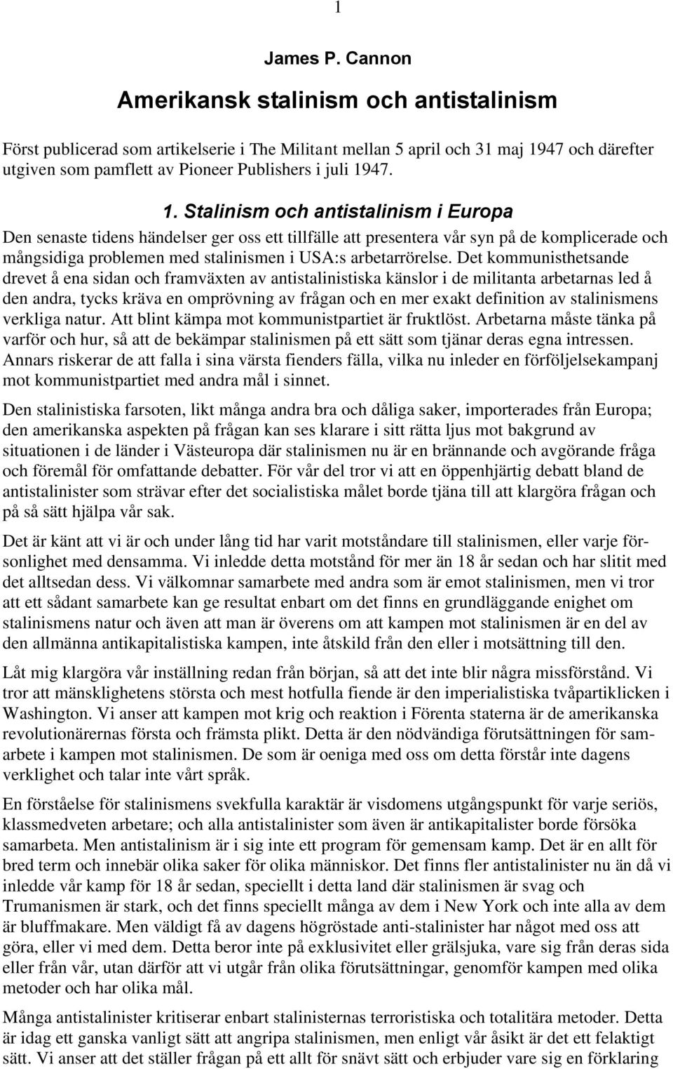 47 och därefter utgiven som pamflett av Pioneer Publishers i juli 19
