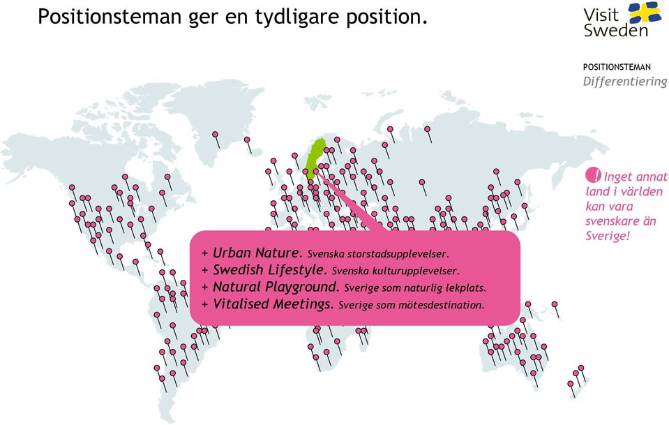 + Natural Playground. Sverige som naturlig lekplats. + Vitalised Meetings.