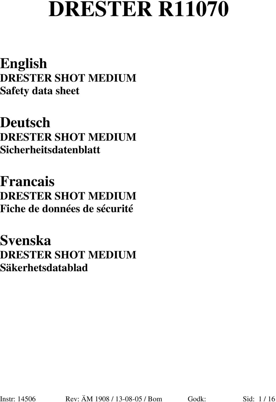 MEDIUM Fiche de données de sécurité Svenska DRESTER SHOT MEDIUM