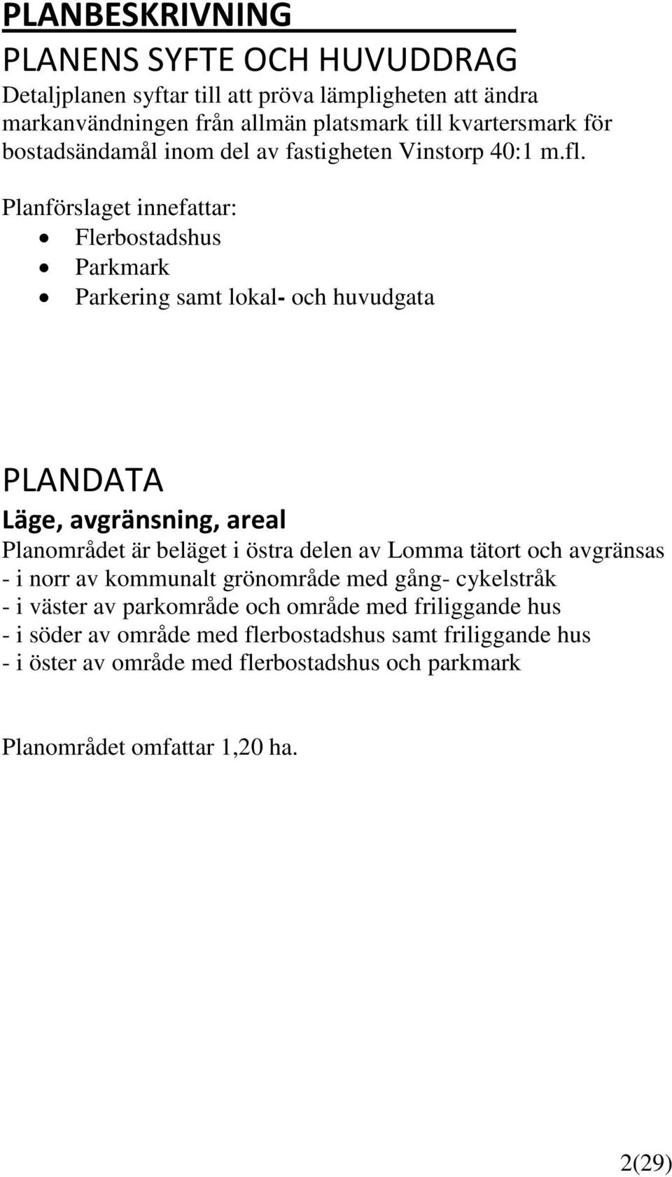 del av fastigheten Vinstorp 40:1 m.fl.