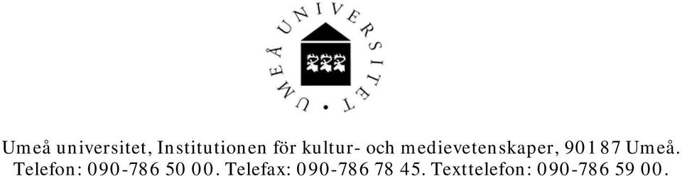 Umeå. Telefon: 090-786 50 00.