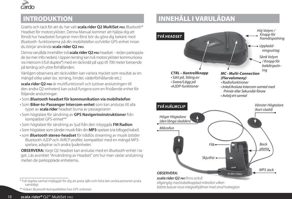 rider Q2 pro. Denna varulåda innehåller två scala rider Q2 pro headset redan parkopplade (se mer info nedan).