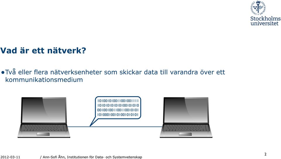 till varandra över ett kommunikationsmedium
