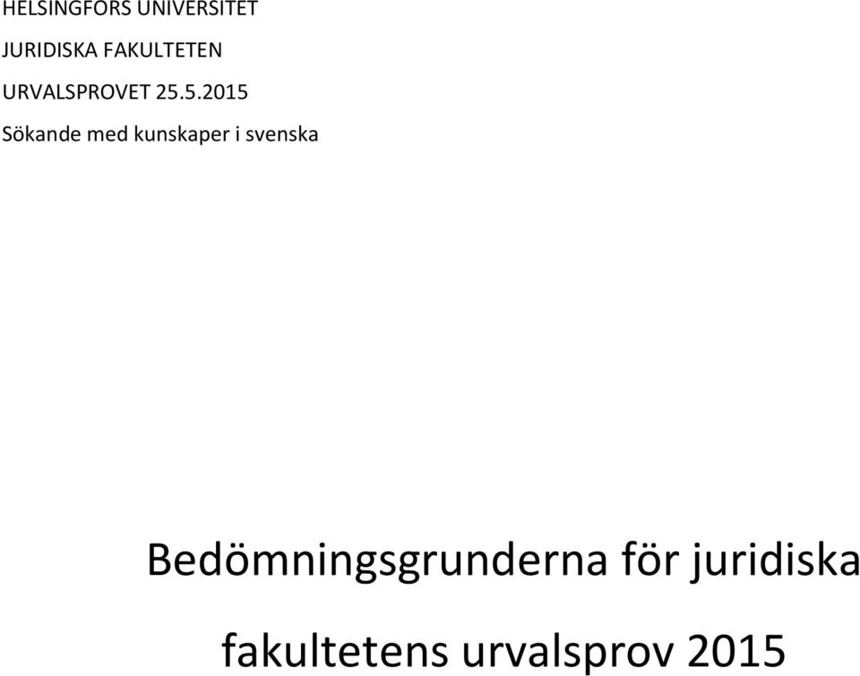 5.2015 Sökande med kunskaper i svenska