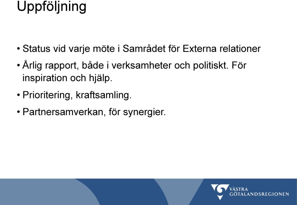 verksamheter och politiskt.