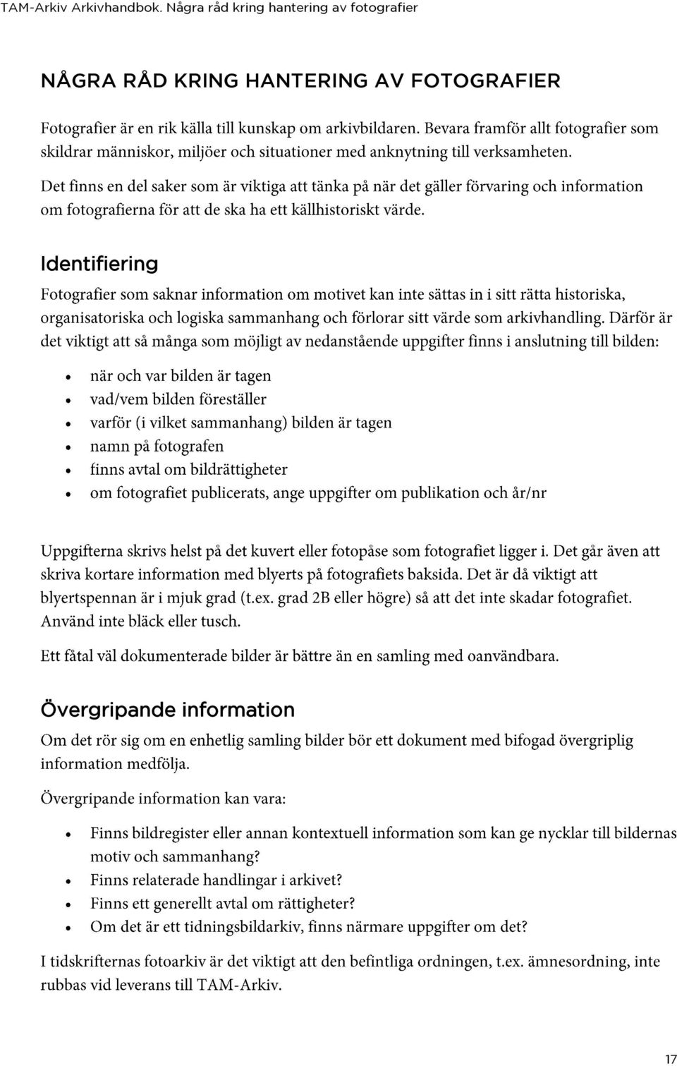 fotografier NÅGRA RÅD KRING