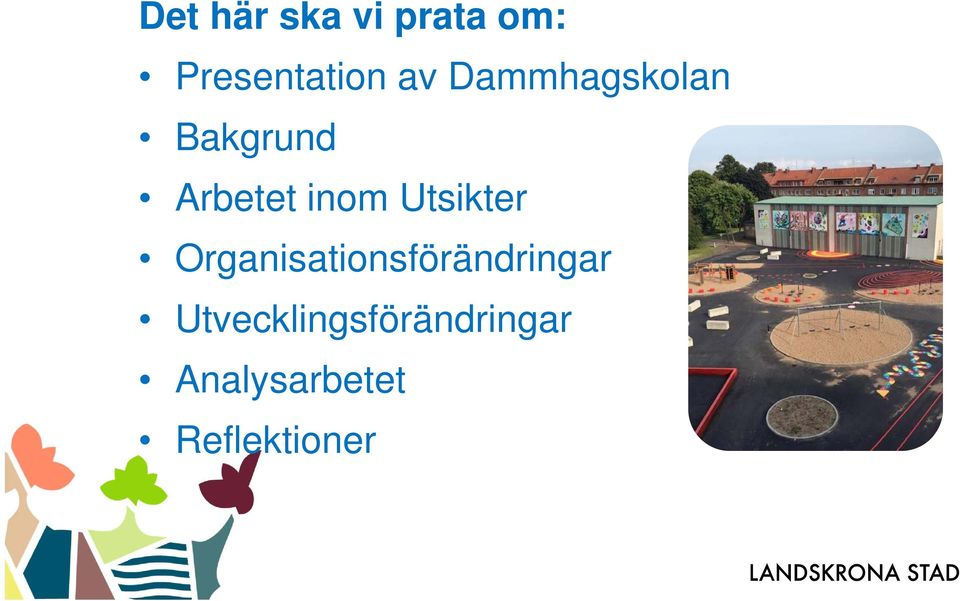 Utsikter Organisationsförändringar