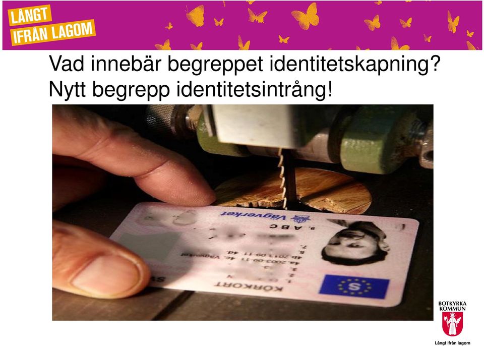 identitetskapning?