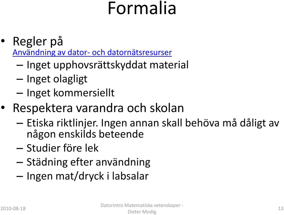 och skolan Etiska riktlinjer.