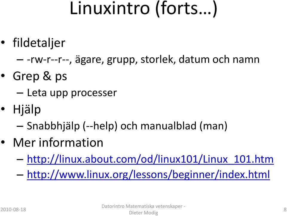 och manualblad (man) Mer information http://linux.about.