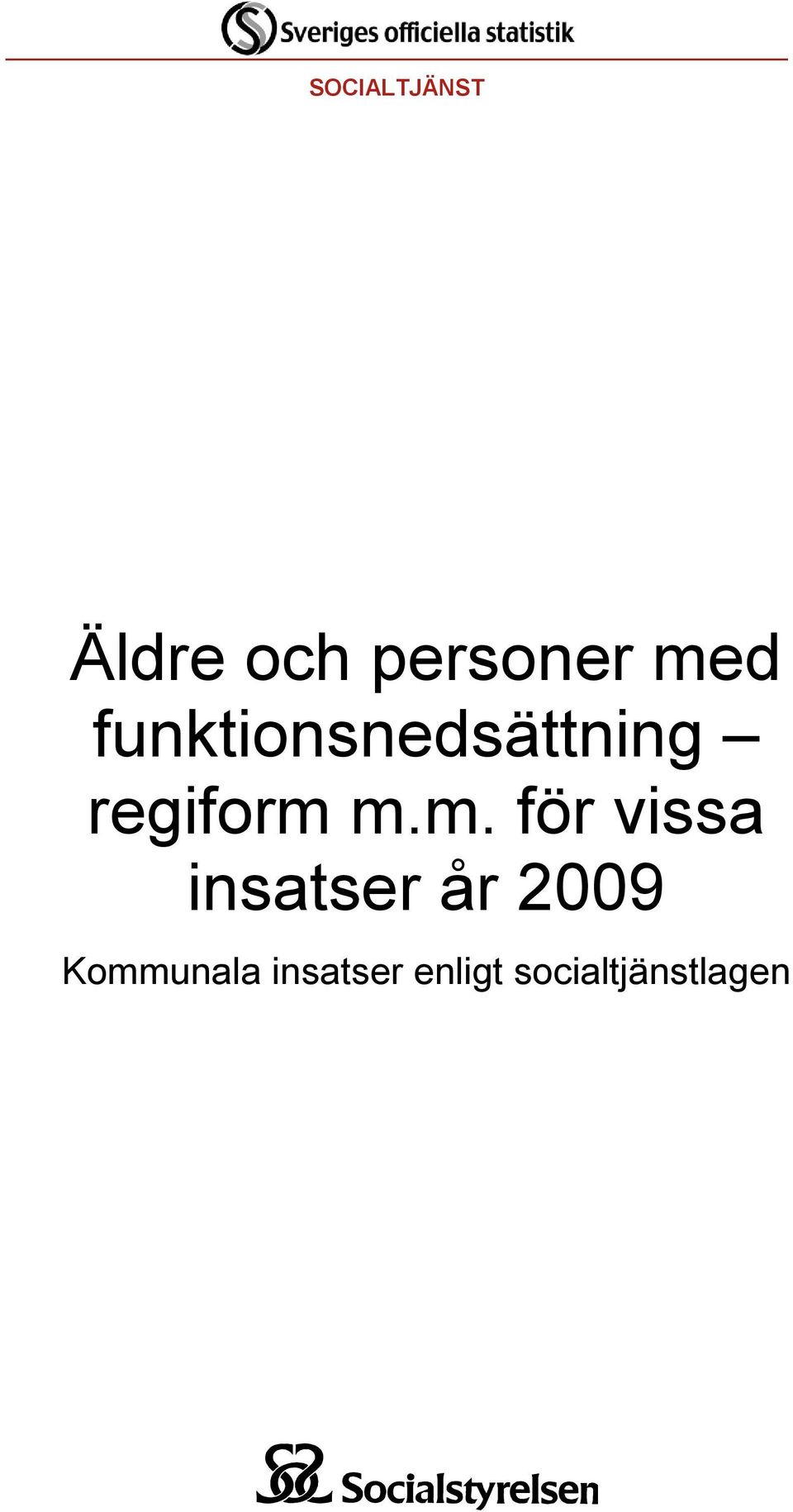 m.m. för vissa insatser år 2009