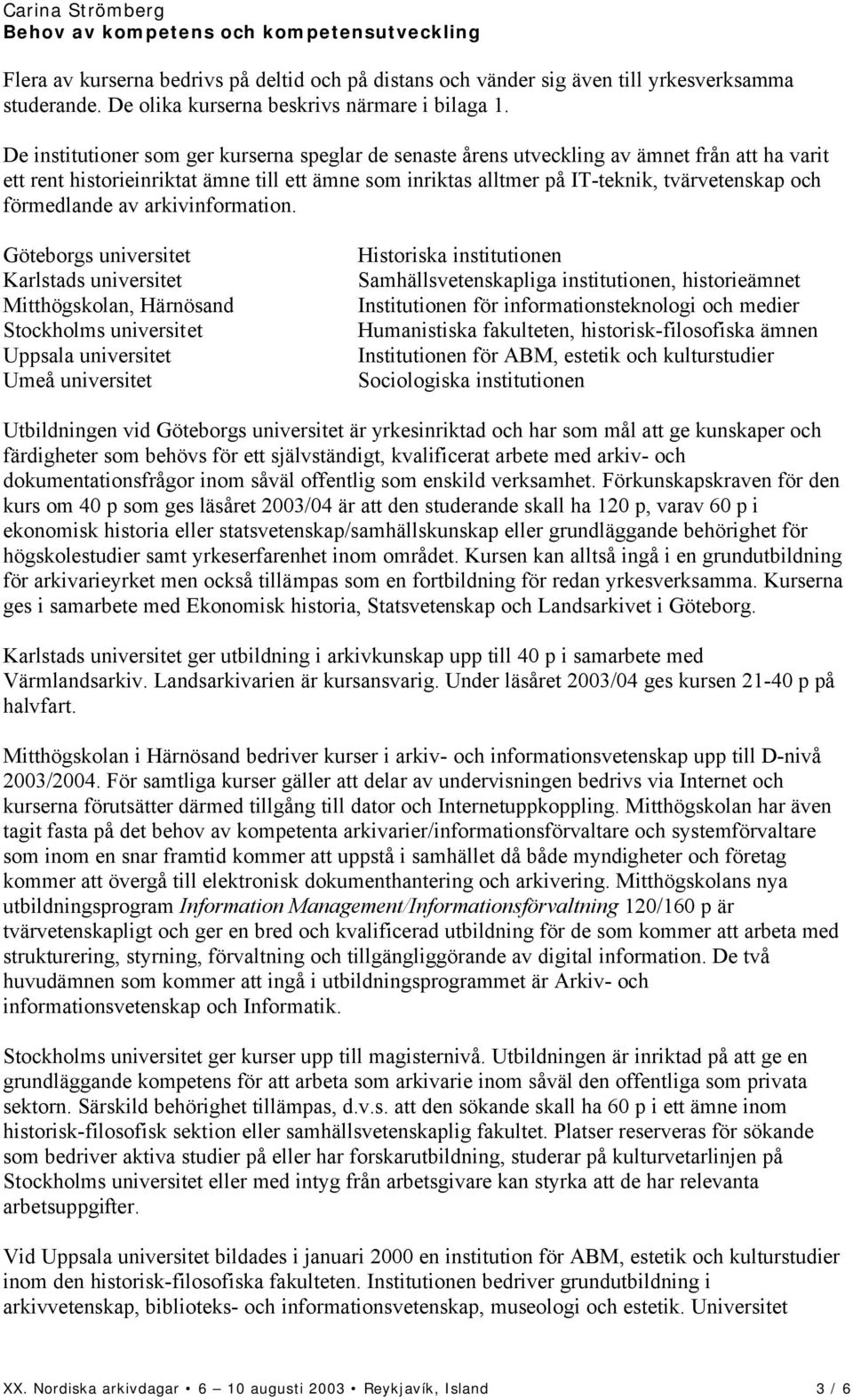 förmedlande av arkivinformation.