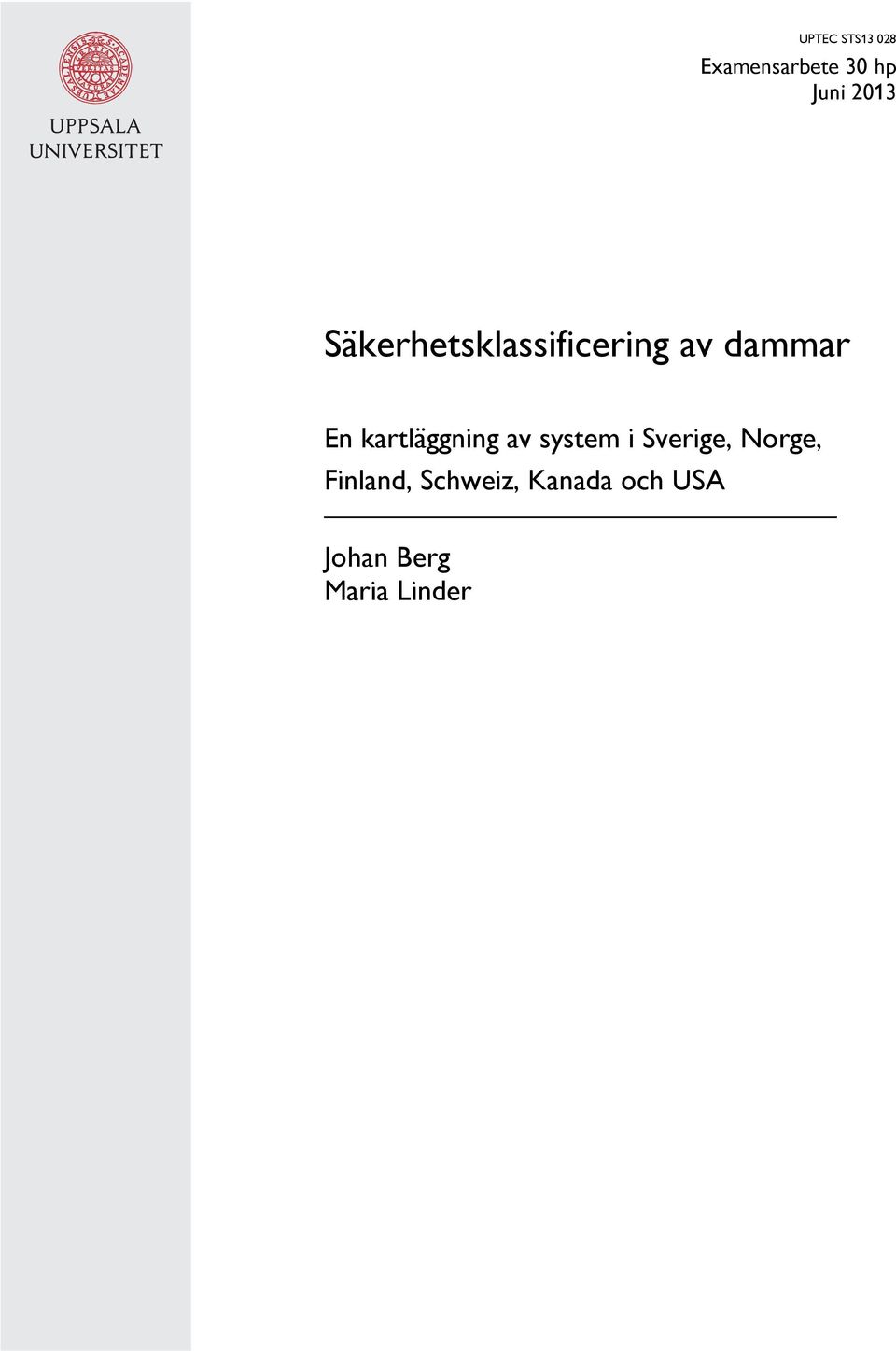 kartläggning av system i Sverige, Norge,