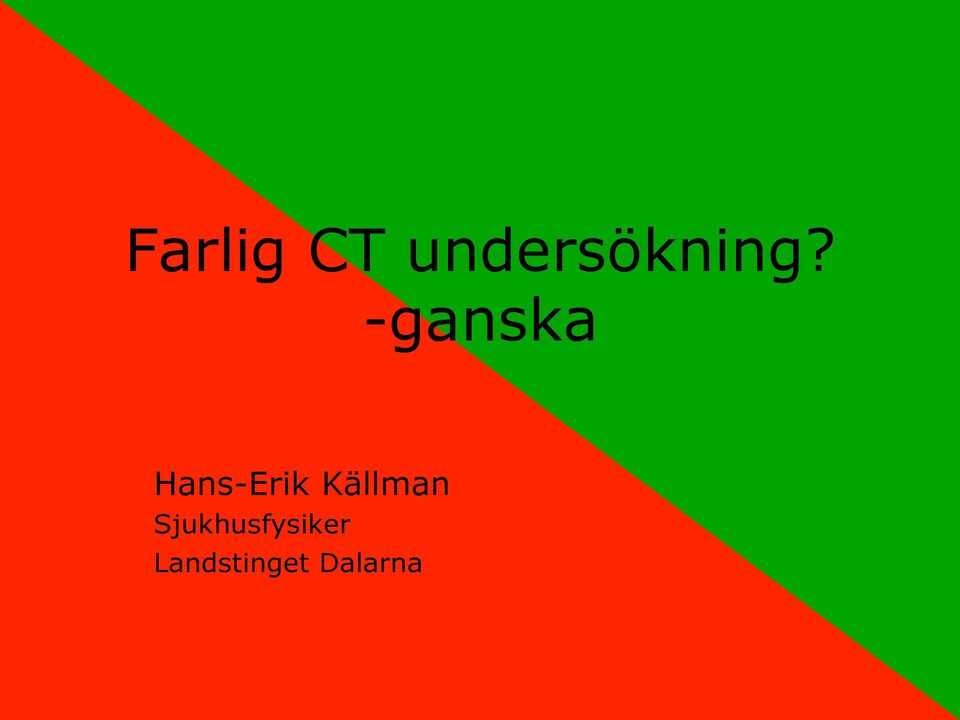 -ganska Hans-Erik