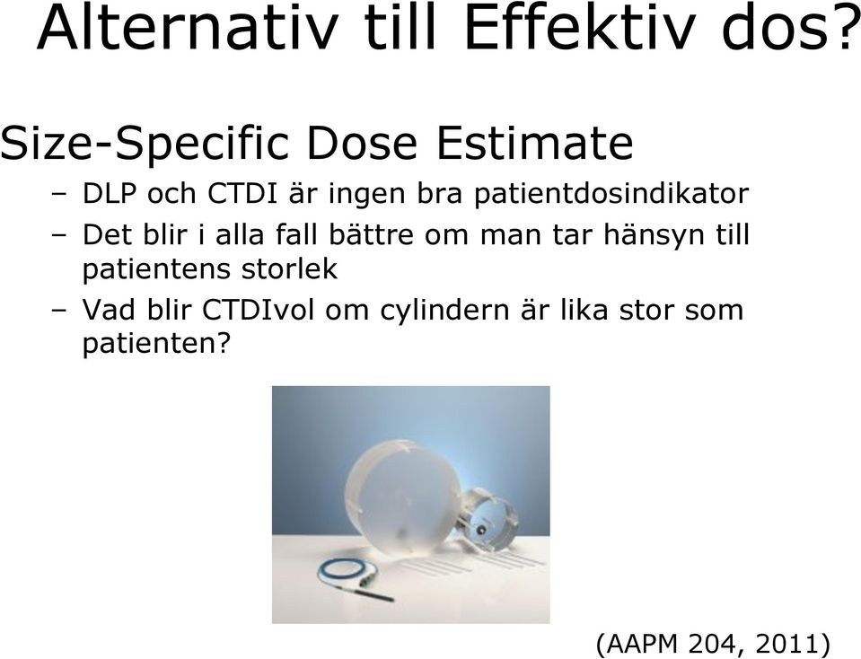 patientdosindikator Det blir i alla fall bättre om man tar