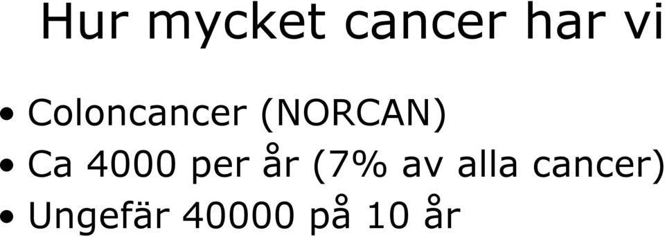 4000 per år (7% av alla