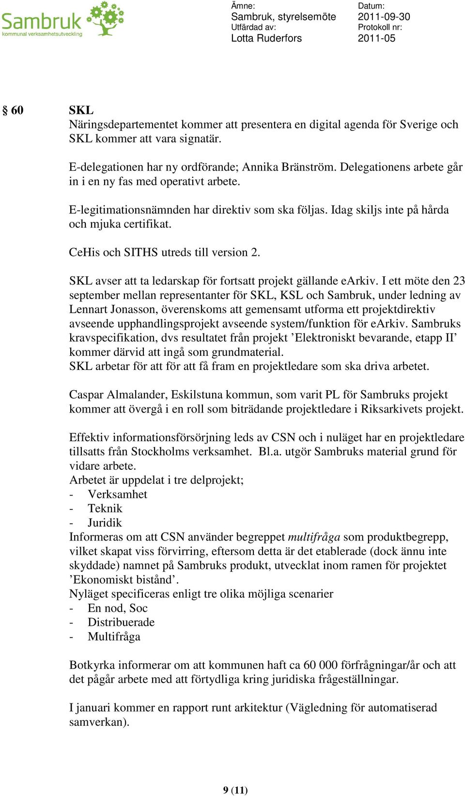 SKL avser att ta ledarskap för fortsatt projekt gällande earkiv.