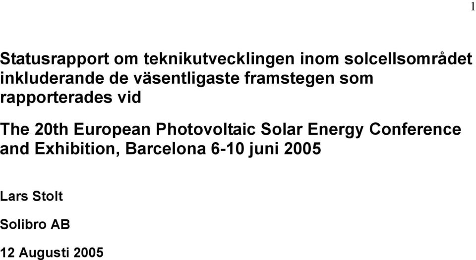 The 20th European Photovoltaic Solar Energy Conference and