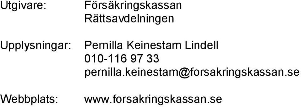 Keinestam Lindell 010-116 97 33 pernilla.