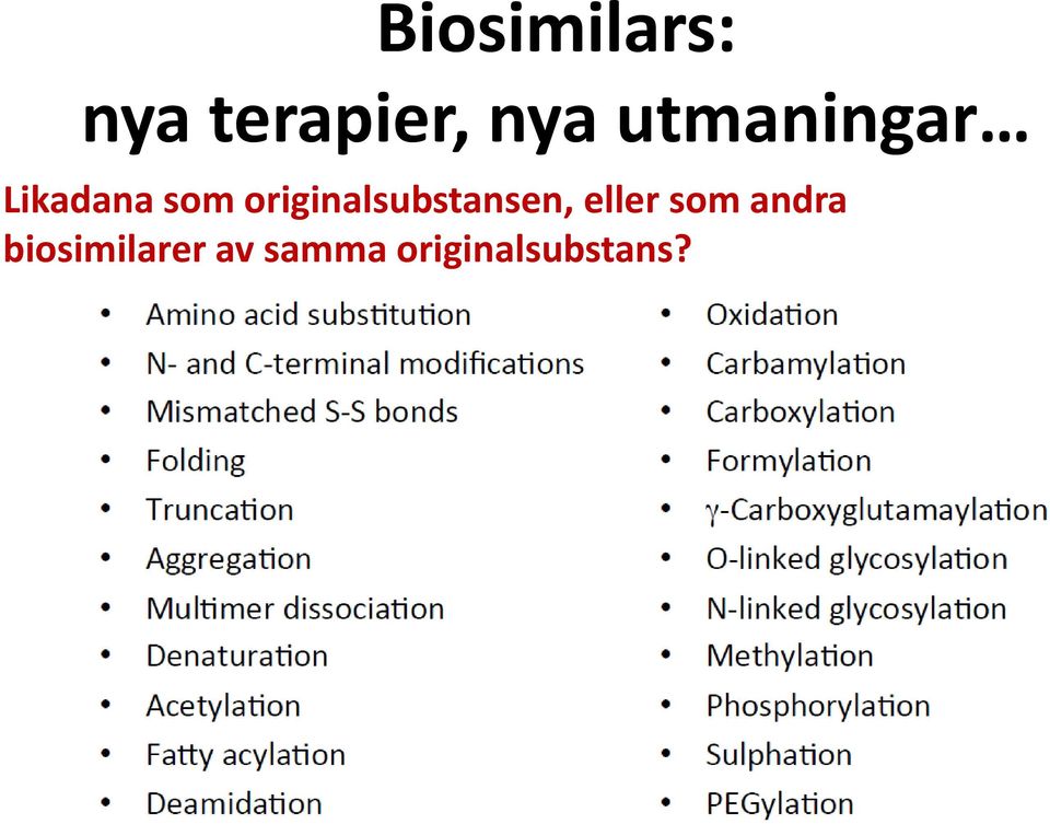 som andra biosimilarer av