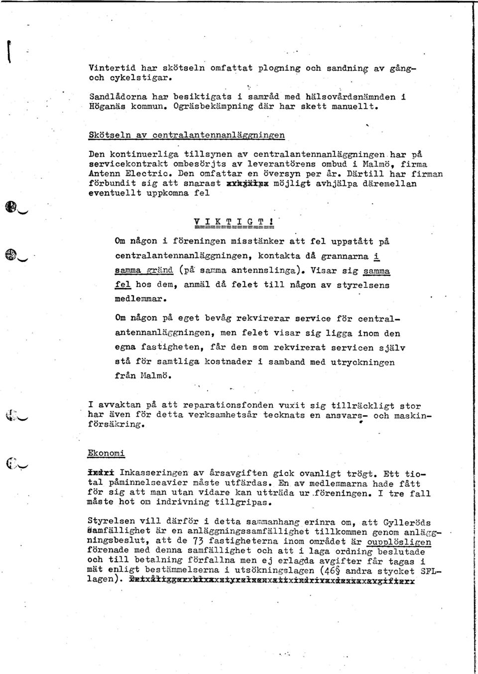 i Malrnij, firma Antenn Electric. Den onfattar en ijversyn per &r. n5rti11 har fj.rman ftjrbunclit sig att snarast rrh$ii*la nisjligt avhjiilpa dd,remellan eventuellt uppkonna fel @*.