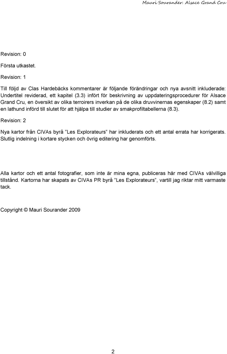 2) samt en lathund införd till slutet för att hjälpa till studier av smakprofiltabellerna (8.3).