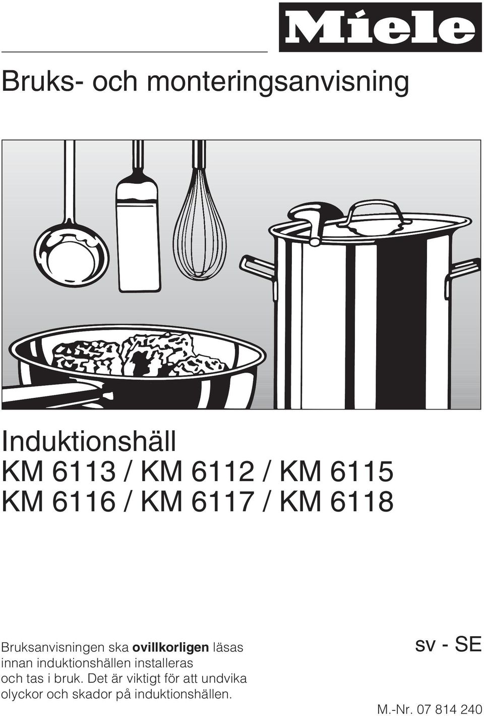 läsas innan induktionshällen installeras och tas i bruk.