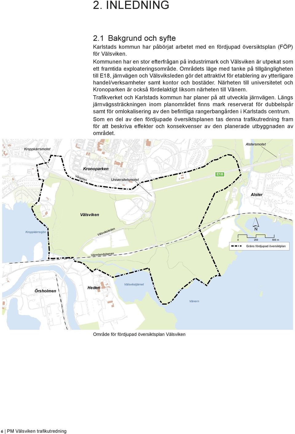 Områdets läge med tanke på tillgängligheten till, järnvägen och gör det attraktivt för etablering av ytterligare handel/verksamheter samt kontor och bostäder.