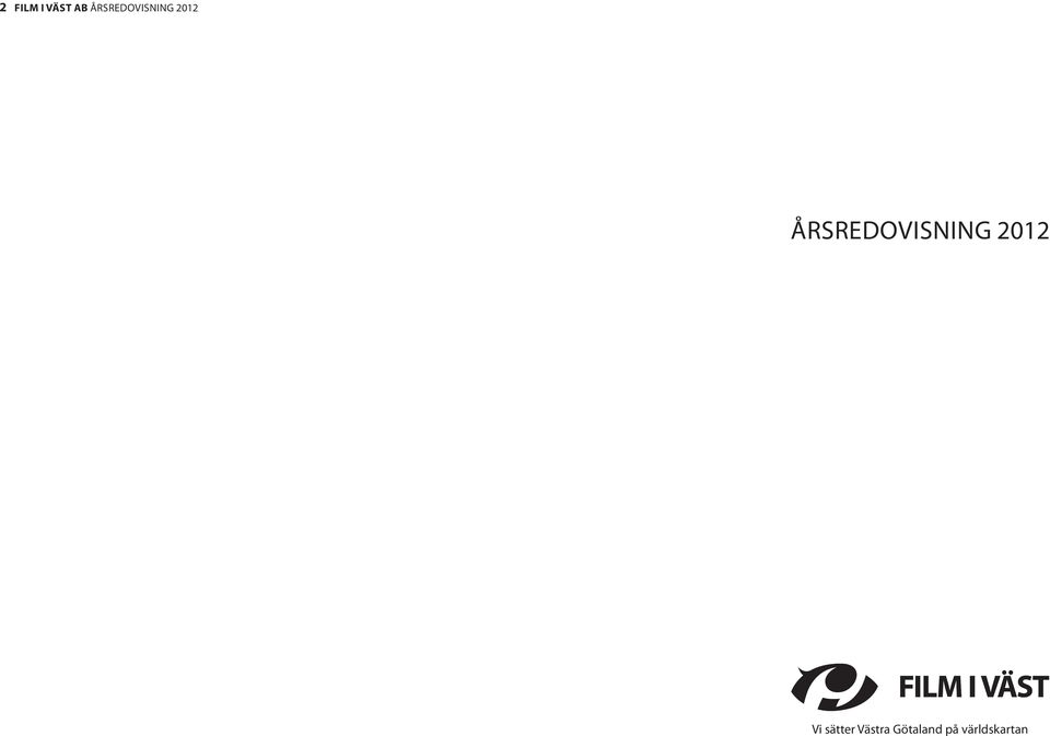 Årsredovisning 2012 Vi