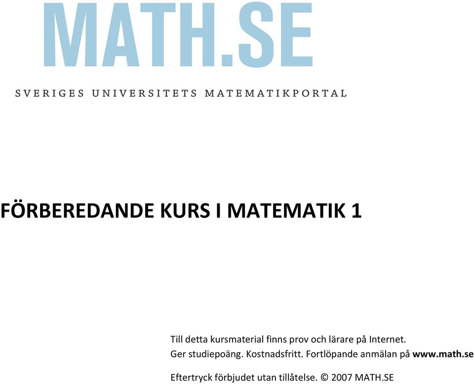 studiepoäng Kostnadsfritt Fortlöpande anmälan på